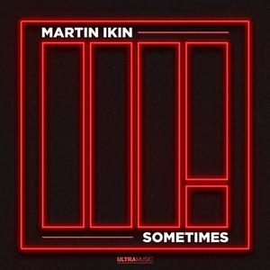 Sometimes - Martin Ikin listen song