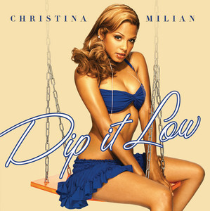 Dip It Low - Christina Milian listen song