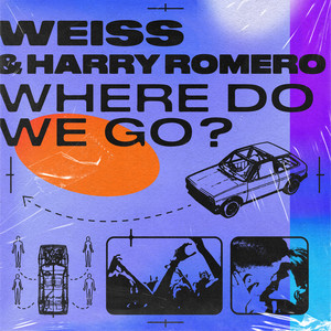 Where Do We Go? - WEISS & Harry Romero listen song