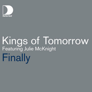 Finally (feat. Julie McKnight) - Extended Mix - Kings Of Tomorrow & Julie McKnight listen song