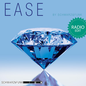 Ease - Radio Edit - Schwarz & Funk listen song