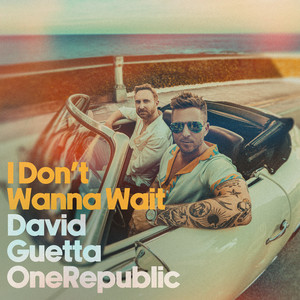 I Don't Wanna Wait - David Guetta & OneRepublic listen song