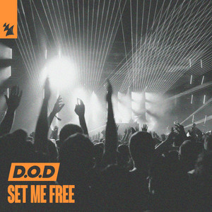 Set Me Free - Extended Mix - D.O.D listen song