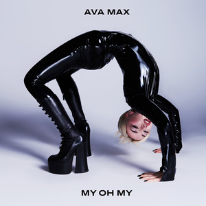 My Oh My - Ava Max listen song