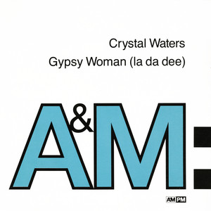 Gypsy Woman (La Da Dee) - Strip The Bone Mix - Crystal Waters listen song