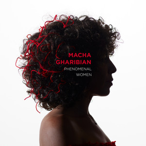 Phenomenal Women - Macha Gharibian listen song