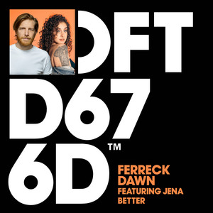 Better (feat. Jena) - Extended Mix - Ferreck Dawn & Jena listen song