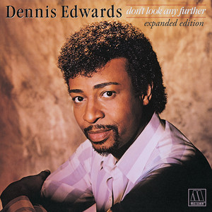 Don't Look Any Further - Dennis Edwards & Siedah Garrett listen song