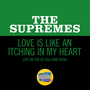 Love Is Like An Itching In My Heart - Live On The Ed Sullivan Show, May 1, 1966 - The Supremes listen song