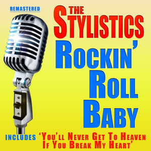 You'll Never Get to Heaven If You Break My Heart - The Stylistics listen song