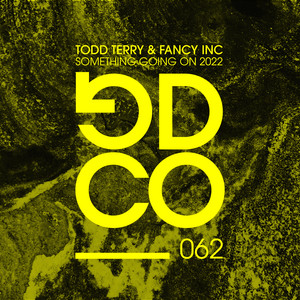 Something Going On 2022 (feat. Martha Wash & Jocelyn Brown) - Todd Terry & Fancy Inc & Jocelyn Brown & Martha Wash listen song