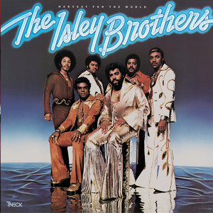 Harvest for the World, Pt. 1 - Single Version - The Isley Brothers listen song