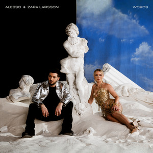 Words (feat. Zara Larsson) - Alesso & Zara Larsson listen song