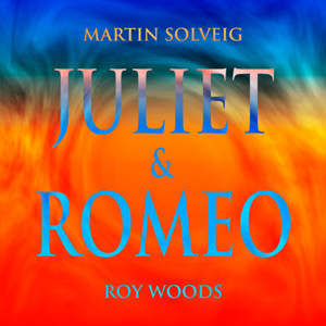 Juliet & Romeo - Martin Solveig & Roy Woods listen song