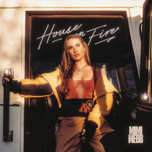 House On Fire - Mimi Webb listen song