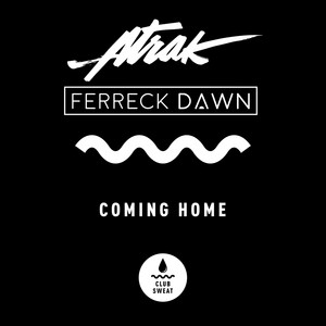 Coming Home - A-Trak & Ferreck Dawn listen song