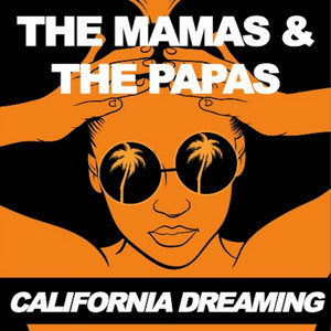 California Dreamin' - The Mamas & The Papas listen song