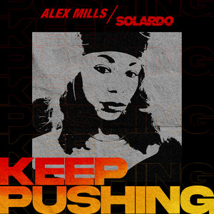 Keep Pushing - Alex Mills listen song