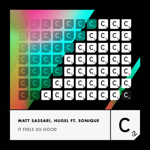 It Feels So Good - Matt Sassari & HUGEL & Sonique listen song