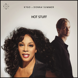 Hot Stuff - Kygo & Donna Summer listen song