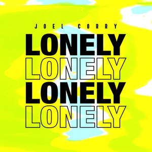 Lonely - Joel Corry listen song