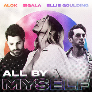 All By Myself - Alok & Sigala & Ellie Goulding listen song