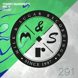 House - Extended Mix - Tommy Mambretti & Mr. V listen song