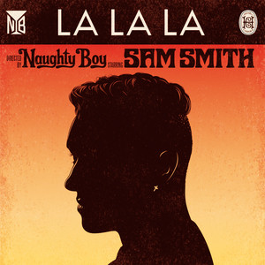 La La La - Naughty Boy & Sam Smith listen song