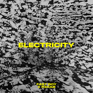 Electricity - FAST BOY & R3HAB listen song