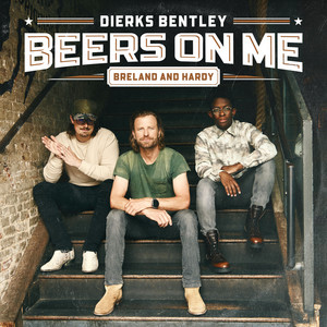 Beers On Me - Dierks Bentley & BRELAND & HARDY listen song