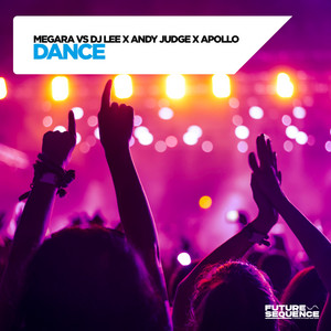 Megara vs DJ Lee & Andy Judge & Apollo - Dance