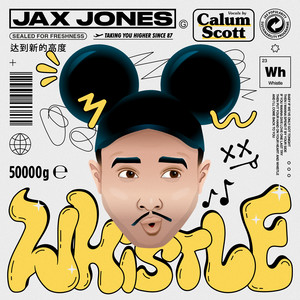 Whistle (feat. Calum Scott) - Jax Jones & Calum Scott listen song