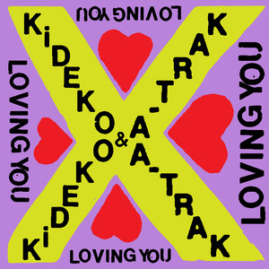 Loving You - Kideko & A-Trak listen song