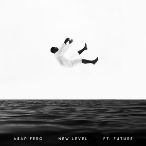 New Level (feat. Future) - A$AP Ferg & Future listen song