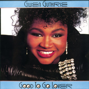 Ain't Nothin' Goin' On But The Rent - Gwen Guthrie listen song